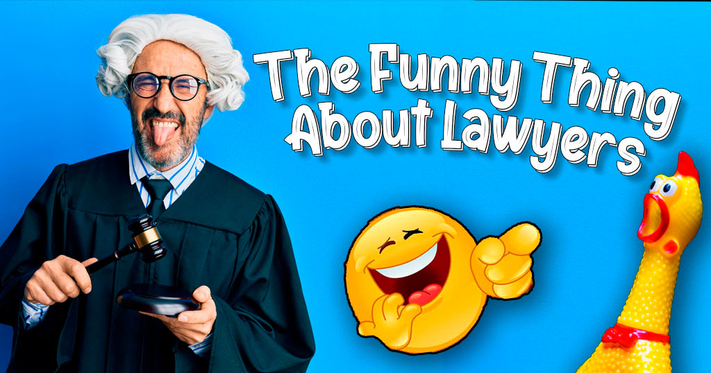 The Funny Thing About Lawyers - Even Lawyers Require Love