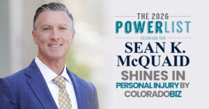 Sean McQuaid is Part of the ColoradoBiz’s 2026 Colorado Power List for Personal Injury Law