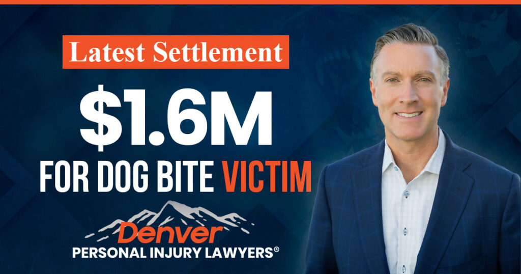 Denver Personal Injury Lawyers® Secures $1.6 Million Dog Bite Settlement